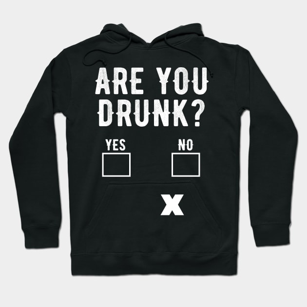 Are you drunk ? Hoodie by captainmood